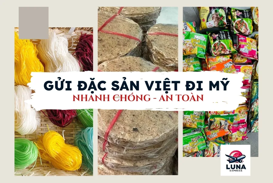 Gửi đặc sản Việt Nam đi Mỹ nhanh chóng, an toàn