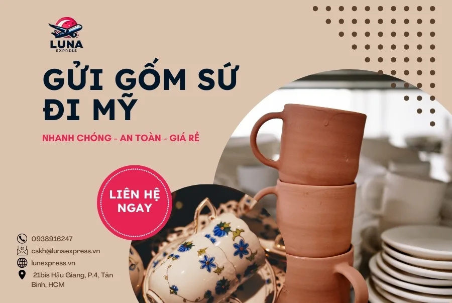 Gửi đồ sành sứ đi Mỹ an toàn, giá rẻ